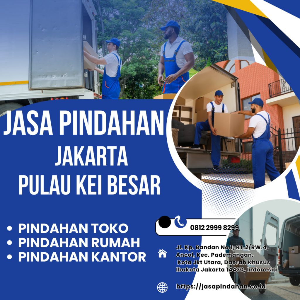 JASA PINDAHAN JAKARTA Pulau Kei Besar