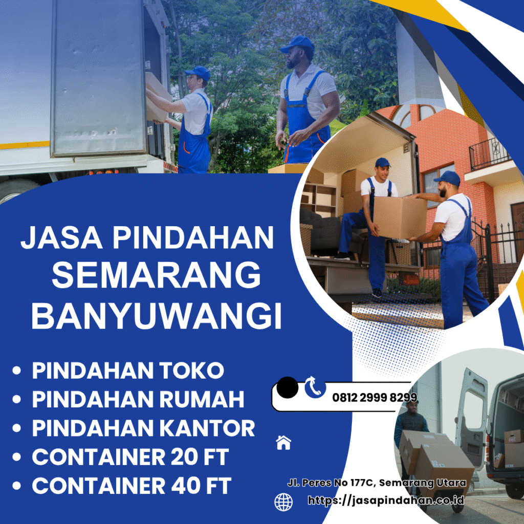 JASA PINDAHAN SEMARANG Banyuwangi.