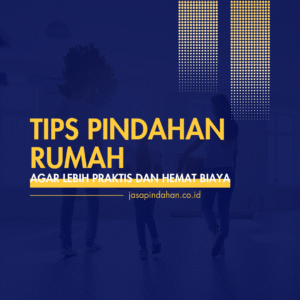 tips pindahan rumah