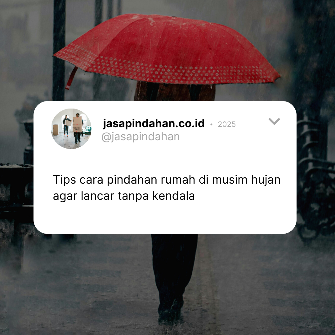 Cara Pindahan Rumah di Musim Hujan