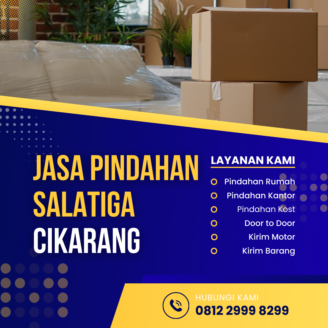 Jasa Pindahan Salatiga Cikarang