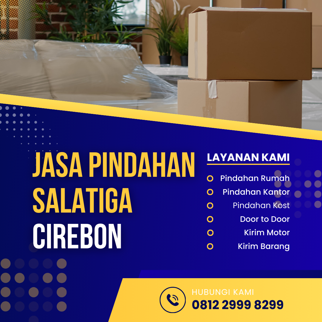 Jasa Pindahan Salatiga Cirebon