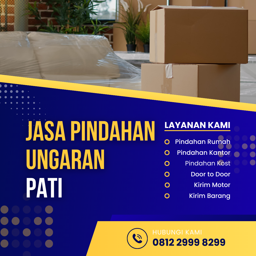 Jasa Pindahan Ungaran Pati