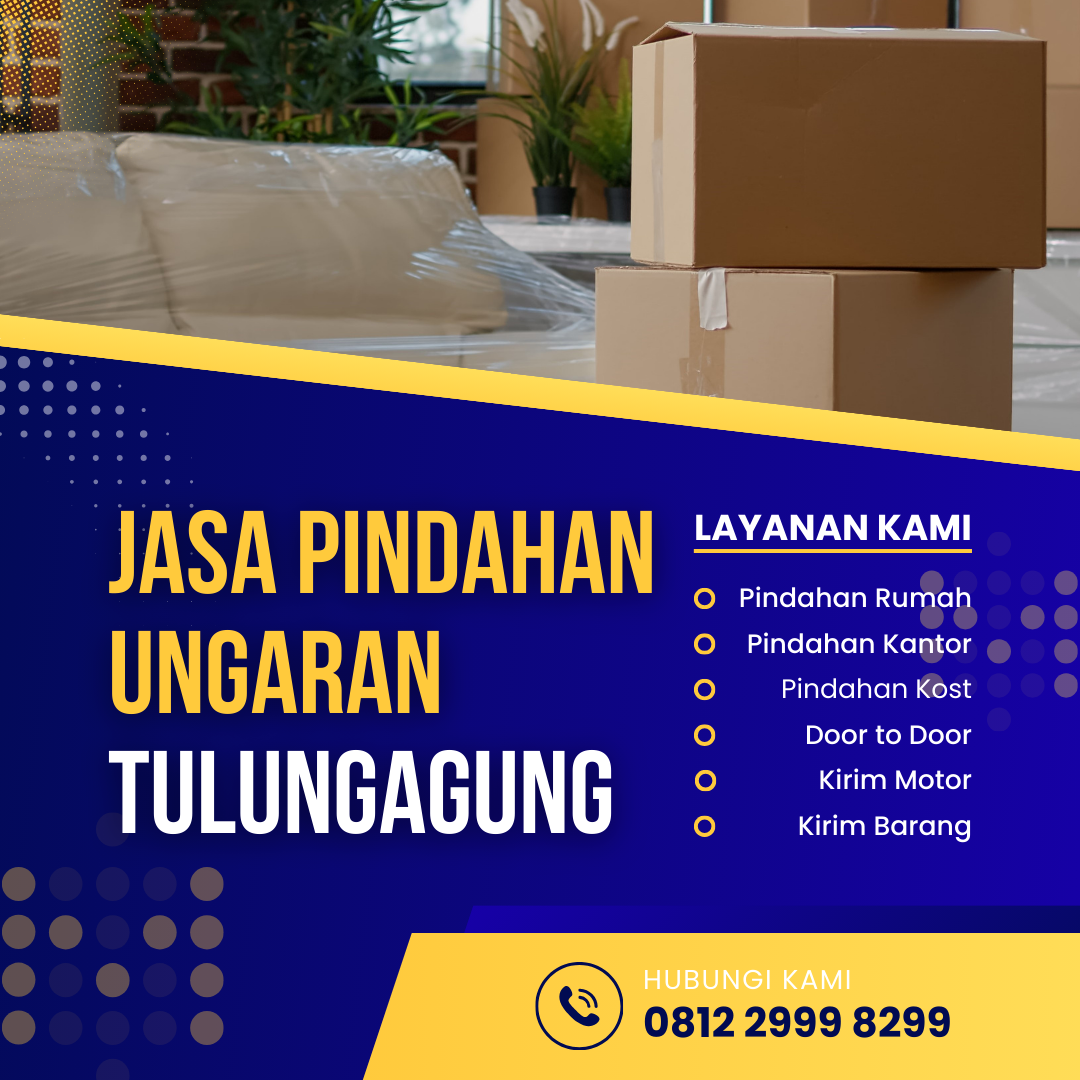 Jasa Pindahan Ungaran Tulungagung