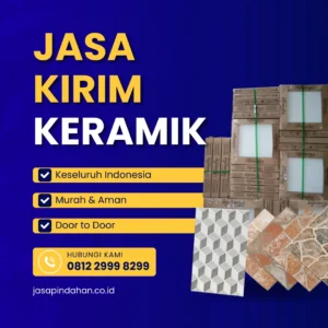 Jasa Kirim Keramik Aman ke Seluruh Indonesia