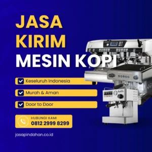 Jasa Kirim Mesin Kopi untuk Bisnis