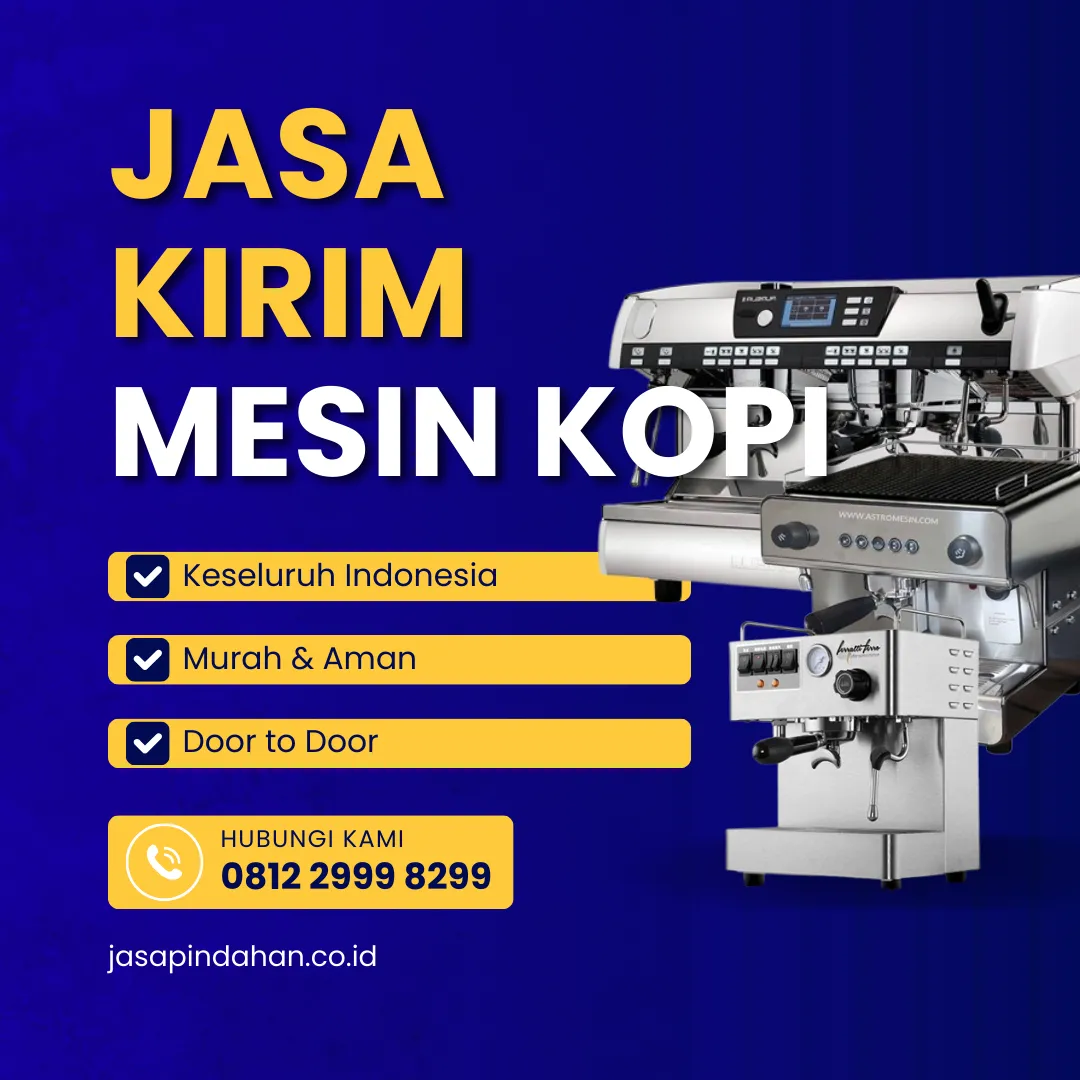 Jasa Kirim Mesin Kopi untuk Bisnis