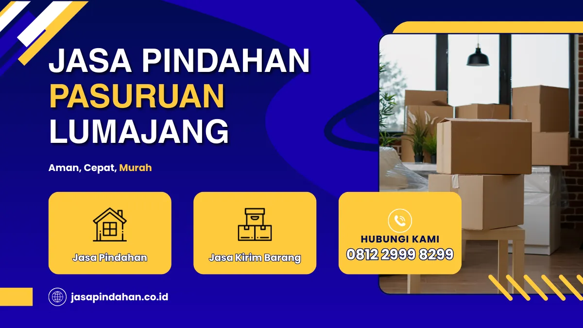 Jasa Pindahan Pasuruan Lumajang