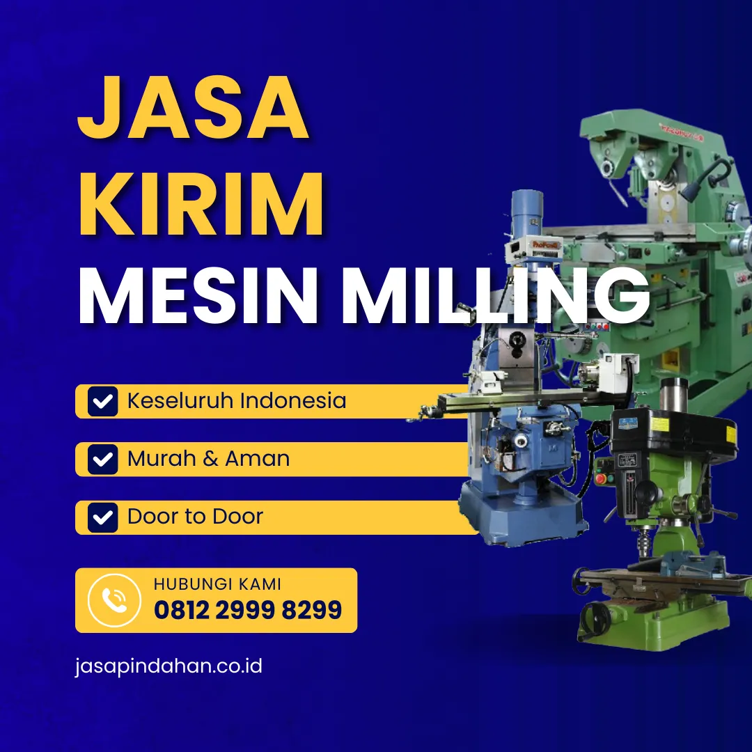 Jasa Kirim Mesin Milling untuk Kebutuhan Industri