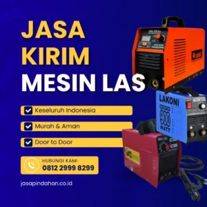 Jasa Kirim Mesin Las Terpercaya & Aman Antar Kota