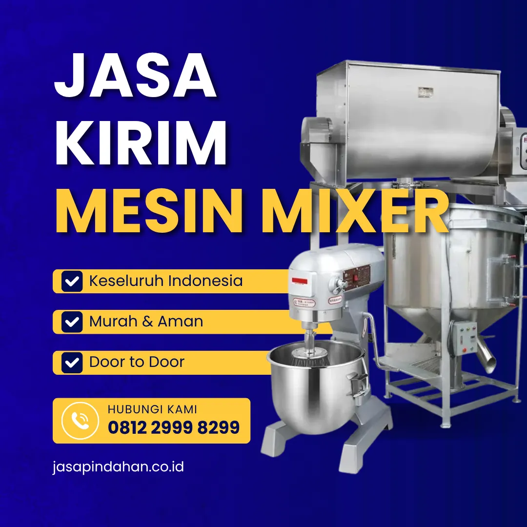 Jasa Kirim Mesin Mixer untuk kebutuhan Industri
